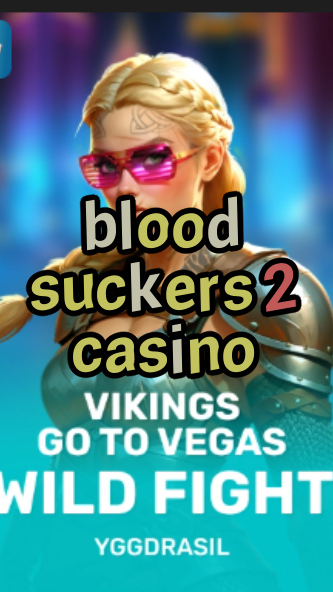 blood suckers 2 casino-fqqjrm9vrme7zzjgfjql.com