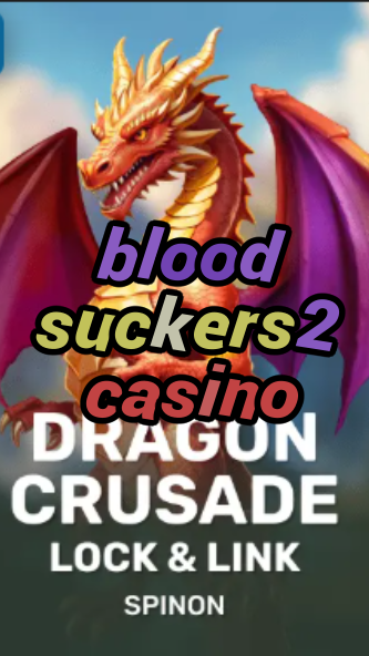blood suckers 2 casino-fqqjrm9vrme7zzjgfjql.com
