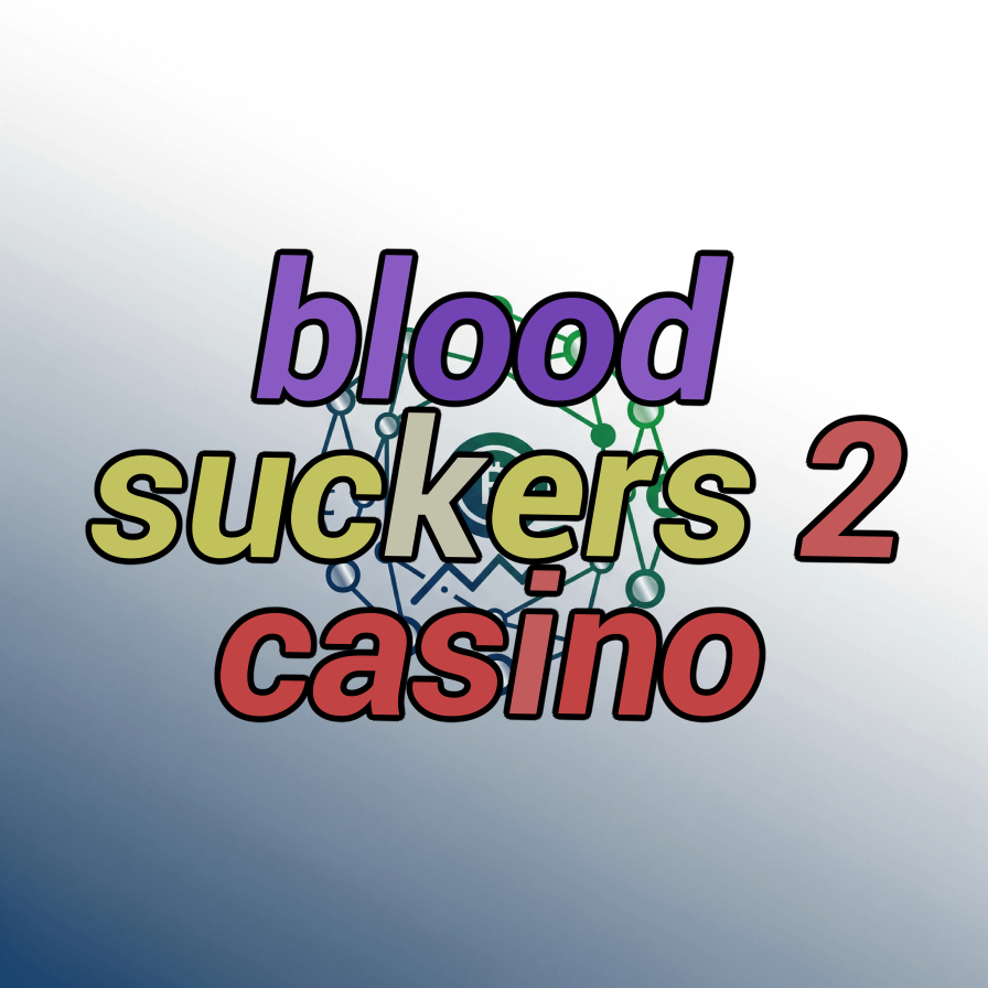 blood suckers 2 casino